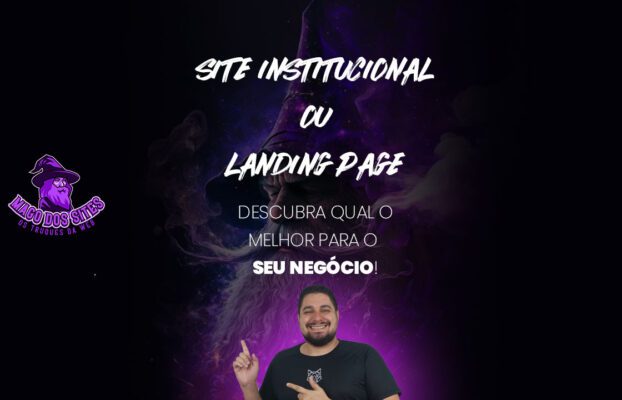 Site Institucional ou Landing Page? Descubra Qual é o Melhor para o Seu Negócio